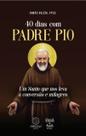 Livro - 40 dias com Padre Pio