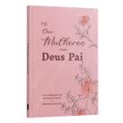 Livro - 40 Dias Mulheres com Deus Pai