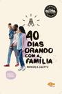 Livro - 40 DIAS ORANDO COM A FAMÍLIA