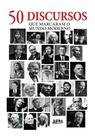 Livro - 50 Discursos que marcaram o mundo moderno Livro - 50 Discursos que marcaram o mundo moderno