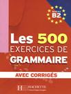 Livro - 500 exercices de grammaire, les b2 - livre + corriges integres