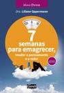 Livro - 7 semanas para emagrecer, mudar o pensamento e a vida! Livro - 7 semanas para emagrecer, mudar o pensamento e a vida!