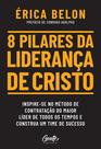 Livro - 8 pilares da liderança de Cristo Livro - 8 pilares da liderança de Cristo