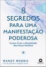 Livro - 8 segredos para uma manifestação poderosa