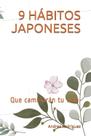 Livro 9 Hábitos japoneses que mudarão sua vida