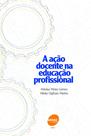Livro - A ação docente na educação profissional Livro - A ação docente na educação profissional