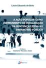 Livro - A ação popular como instrumento de invalidação da sentença lesiva ao patrimônio público