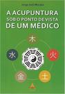 Livro A Acupuntura Sob o Ponto de Vista de um Médico - Andreoli