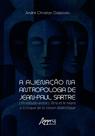 Livro - A Alienação na Antropologia de Jean-Paul Sartre Livro - A Alienação na Antropologia de Jean-Paul Sartre