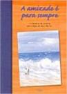 Livro - A amizade é para sempre Livro - A amizade é para sempre
