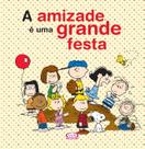 Livro - A amizade é uma grande festa (Snoopy) Livro - A amizade é uma grande festa (Snoopy)