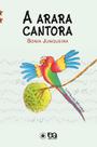 Livro - A arara cantora