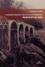 Livro - A arqueologia de São Paulo oitocentista: Paranapiacaba