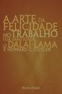 Livro - A arte da felicidade no trabalho