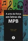 Livro - A arte da física em letras da MPB Livro - A arte da física em letras da MPB