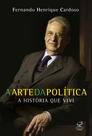 Livro - A arte da política - a história que vivi Livro - A arte da política - a história que vivi