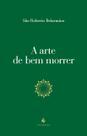 Livro - A Arte De Bem Morrer