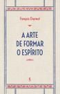 Livro - A Arte De Formar O Espírito E De Passar Nas Provas