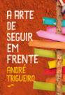 Livro - A arte de seguir em frente