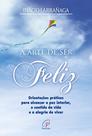 Livro - A arte de ser feliz Livro - A arte de ser feliz