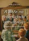 Livro - A Arte na Intensidade dos Valores