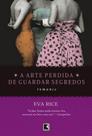 Livro A Arte Perdida de Guardar Segredos - Eva Rice