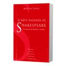 Livro - A Arte Sagrada de Shakespeare Livro - A Arte Sagrada de Shakespeare