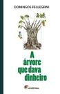 Livro - A árvore que dava dinheiro Livro - A árvore que dava dinheiro
