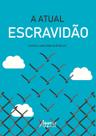 Livro - A atual escravidão