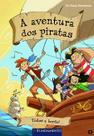 Livro - A Aventura Dos Piratas 02 - Todos A Bordo!