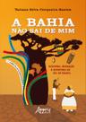 Livro - A Bahia Não Sai de Mim