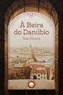 Livro - À Beira do Danúbio