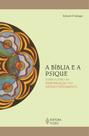 Livro - A Bíblia e a psique
