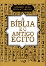 Livro - A BÍBLIA E O ANTIGO EGITO