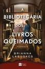 Livro - A bibliotecária dos livros queimados
