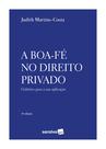 Livro - A Boa Fé no Direito Privado - 3ª Edição 2021 Livro - A Boa Fé no Direito Privado - 3ª Edição 2021
