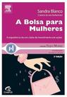 Livro A Bolsa para Mulheres, de Sandra Blanco - Campus Elsevier Livro A Bolsa para Mulheres, de Sandra Blanco - Campus Elsevier