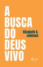 Livro - A busca do Deus vivo