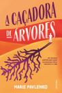 Livro - A caçadora de árvores