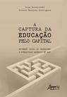 Livro - A captura da educação pelo capital: movimento social de professores e intelectuais orgânicos em ação Livro - A captura da educação pelo capital: movimento social de professores e intelectuais orgânicos em ação