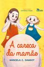 Livro - A careca da mamãe Livro - A careca da mamãe
