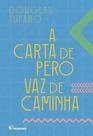 Livro - A carta de Pero Vaz de Caminha Livro - A carta de Pero Vaz de Caminha