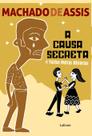 Livro - A Causa secreta e várias outras histórias