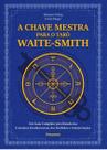 Livro - A chave mestra do tarô Waite-Smith Livro - A chave mestra do tarô Waite-Smith