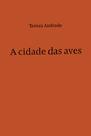 Livro - A cidade das aves Livro - A cidade das aves