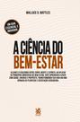 Livro - A Ciência do Bem-Estar Livro - A Ciência do Bem-Estar