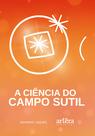 Livro - A ciência do campo sutil