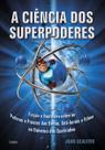 Livro - A Ciência dos Superpoderes