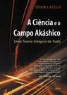 Livro - A CiÊncia e o Campo Akashico