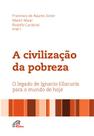 Livro - A civilização da pobreza